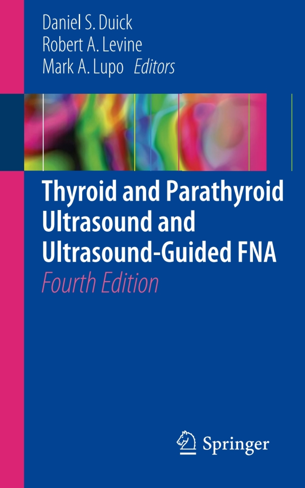 Thyroid and Parathyroid Ultrasound and Ultrasound-Guided FNA 4th Edition