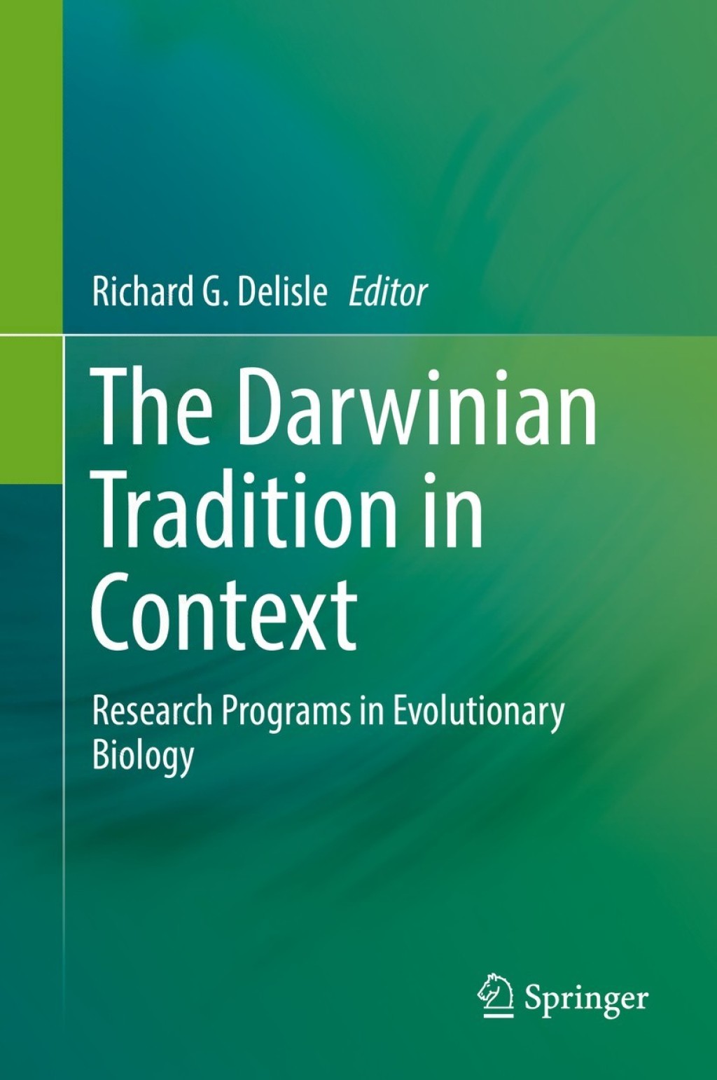 The Darwinian Tradition in Context Research Programs in Evolutionary Biology