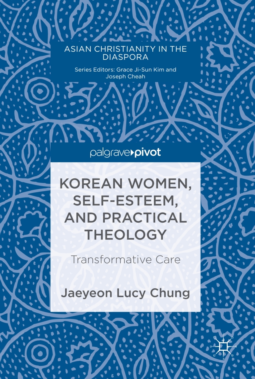 Korean Women, Self-Esteem, and Practical Theology Transformative Care