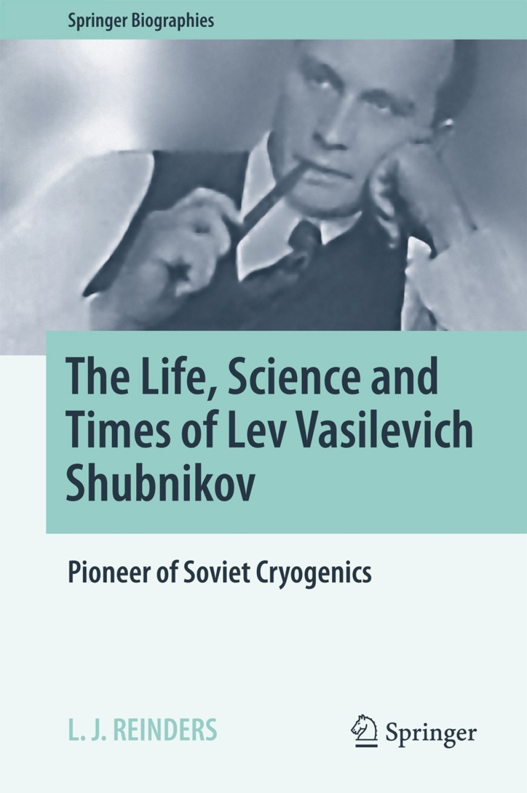 The Life, Science and Times of Lev Vasilevich Shubnikov Pioneer of Soviet Cryogenics