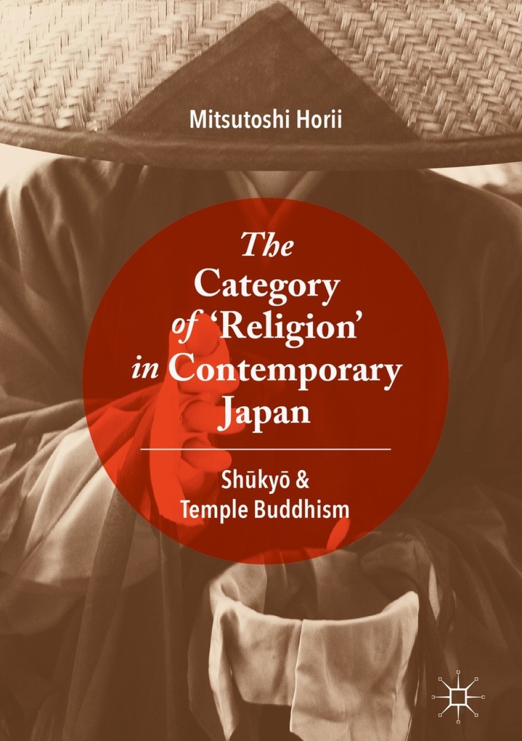 The Category of ‘Religion’ in Contemporary Japan Shūkyō and Temple Buddhism