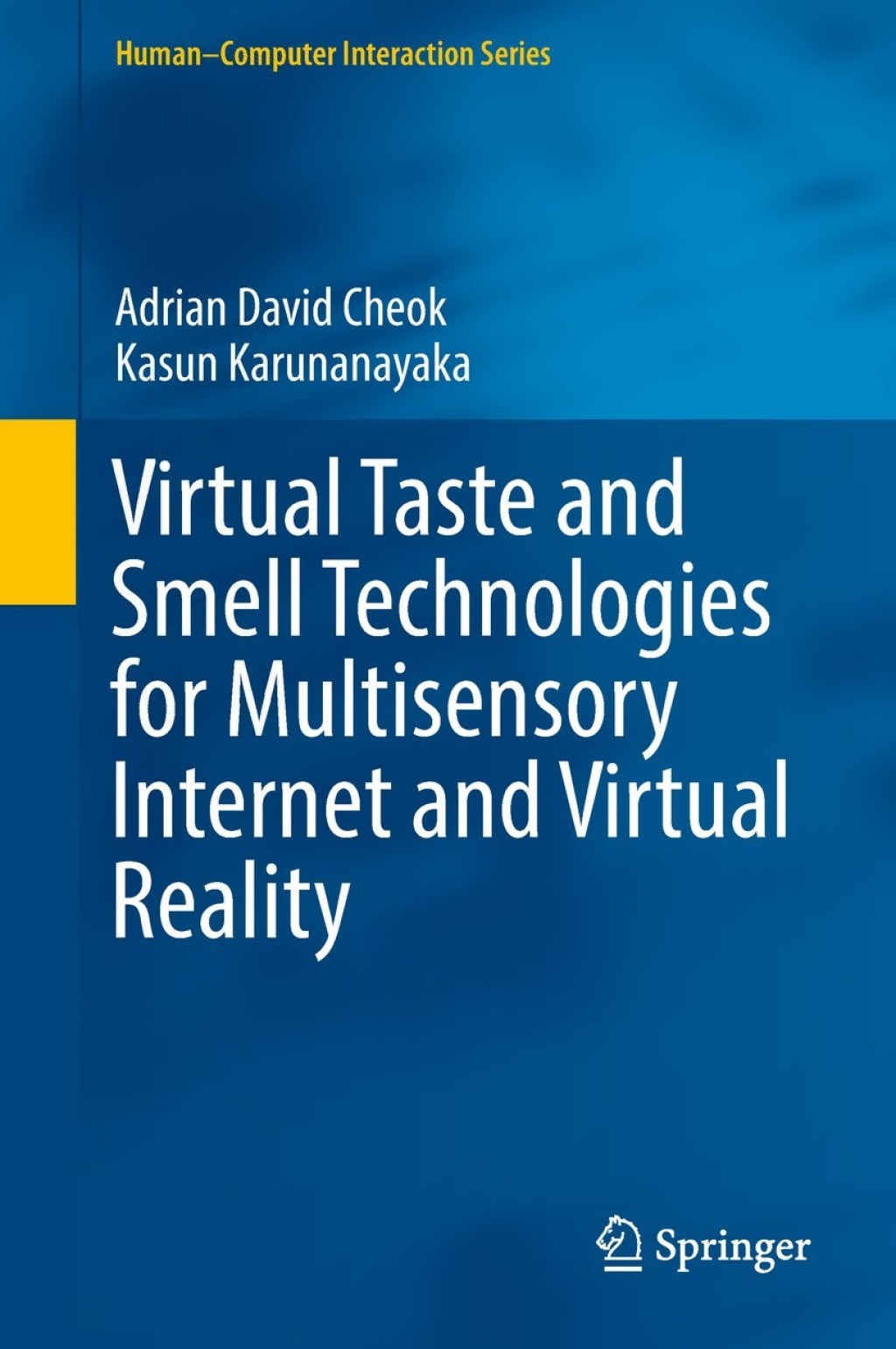 Virtual Taste and Smell Technologies for Multisensory Internet and Virtual Reality Multisensory Internet Communication