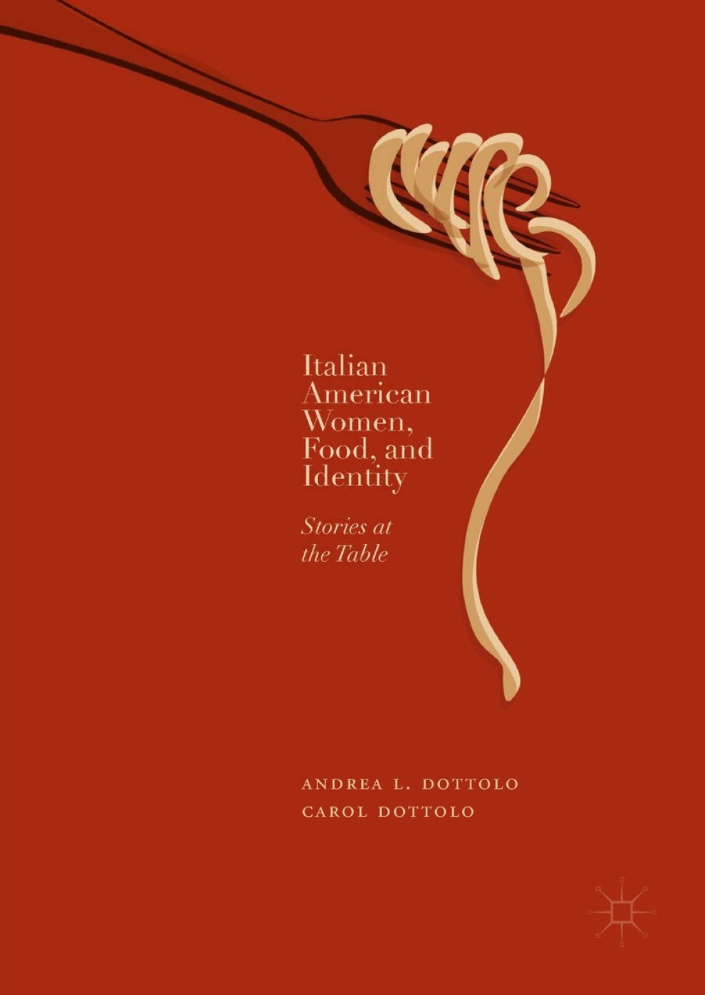 Italian American Women, Food, and Identity Stories at the Table