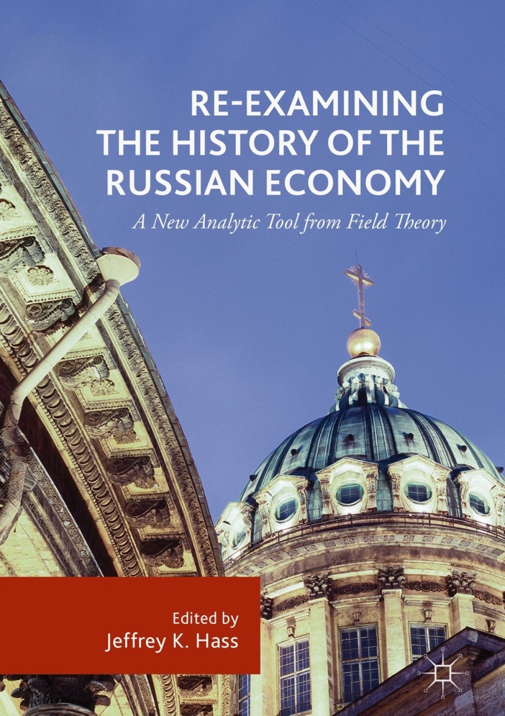 Re-Examining the History of the Russian Economy A New Analytic Tool from Field Theory