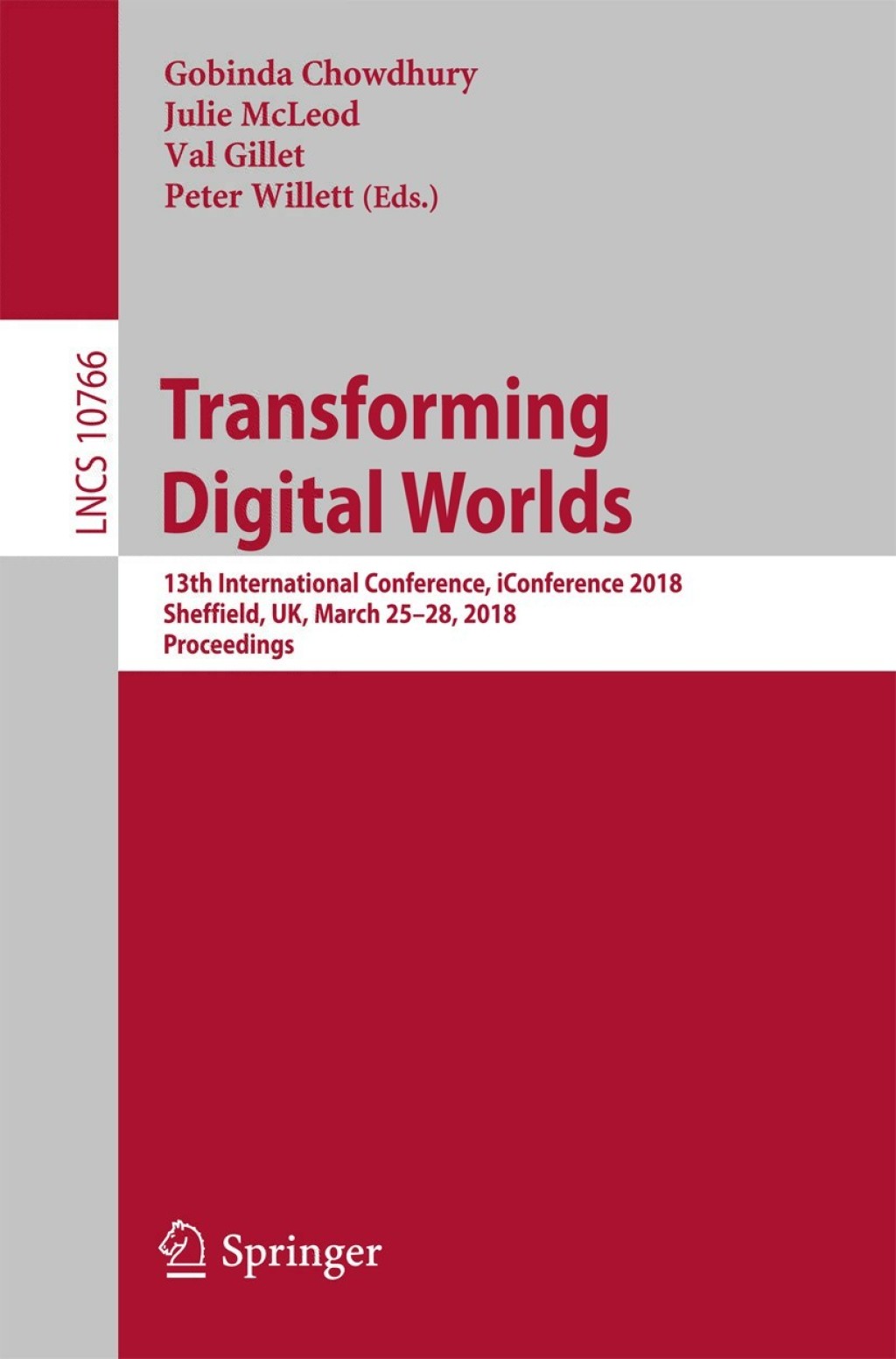 Transforming Digital Worlds 13th International Conference, iConference 2018, Sheffield, UK, March 25-28, 2018, Proceedings