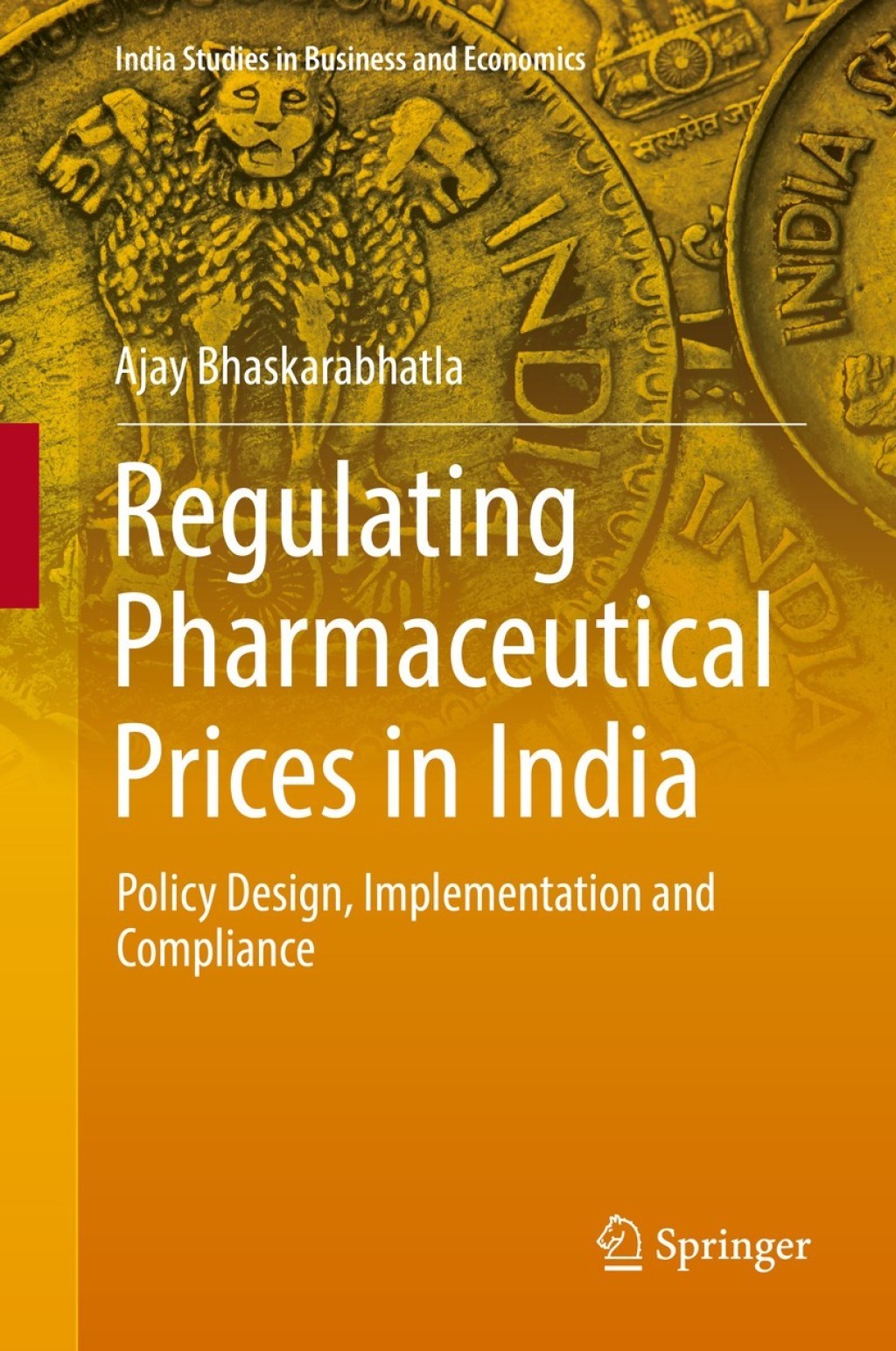 Regulating Pharmaceutical Prices in India Policy Design, Implementation and Compliance