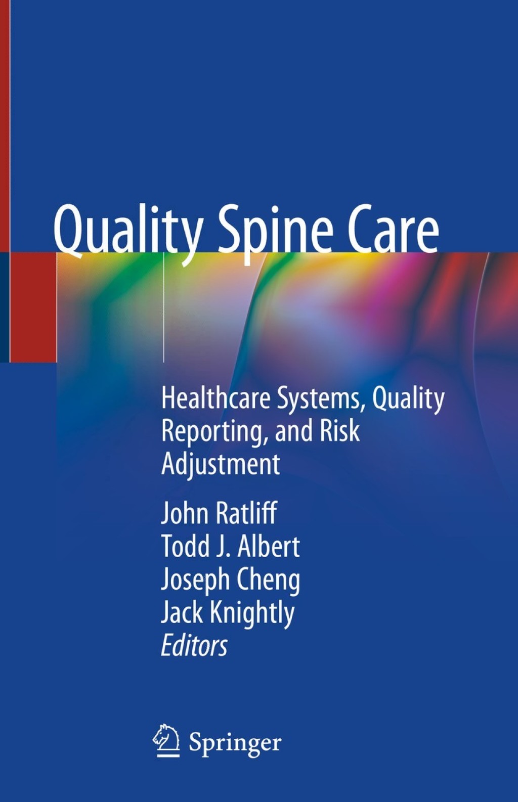 Quality Spine Care Healthcare Systems, Quality Reporting, and Risk Adjustment