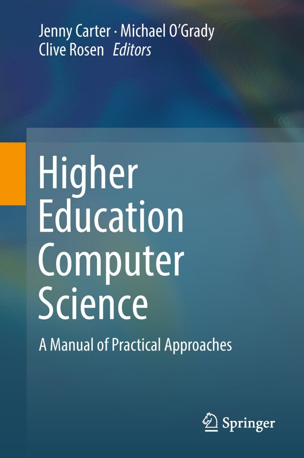 Higher Education Computer Science A Manual of Practical Approaches
