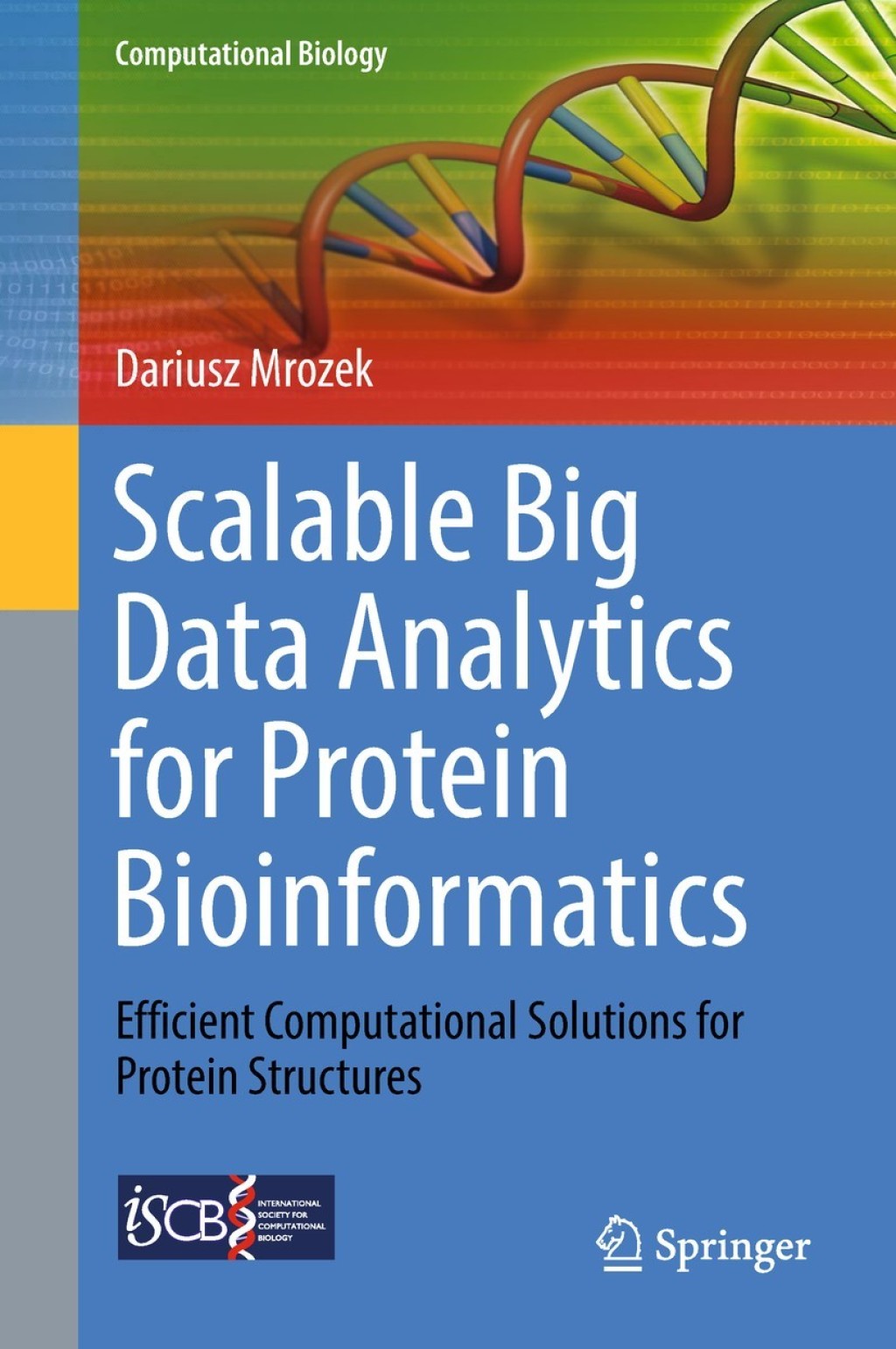 Scalable Big Data Analytics for Protein Bioinformatics Efficient Computational Solutions for Protein Structures