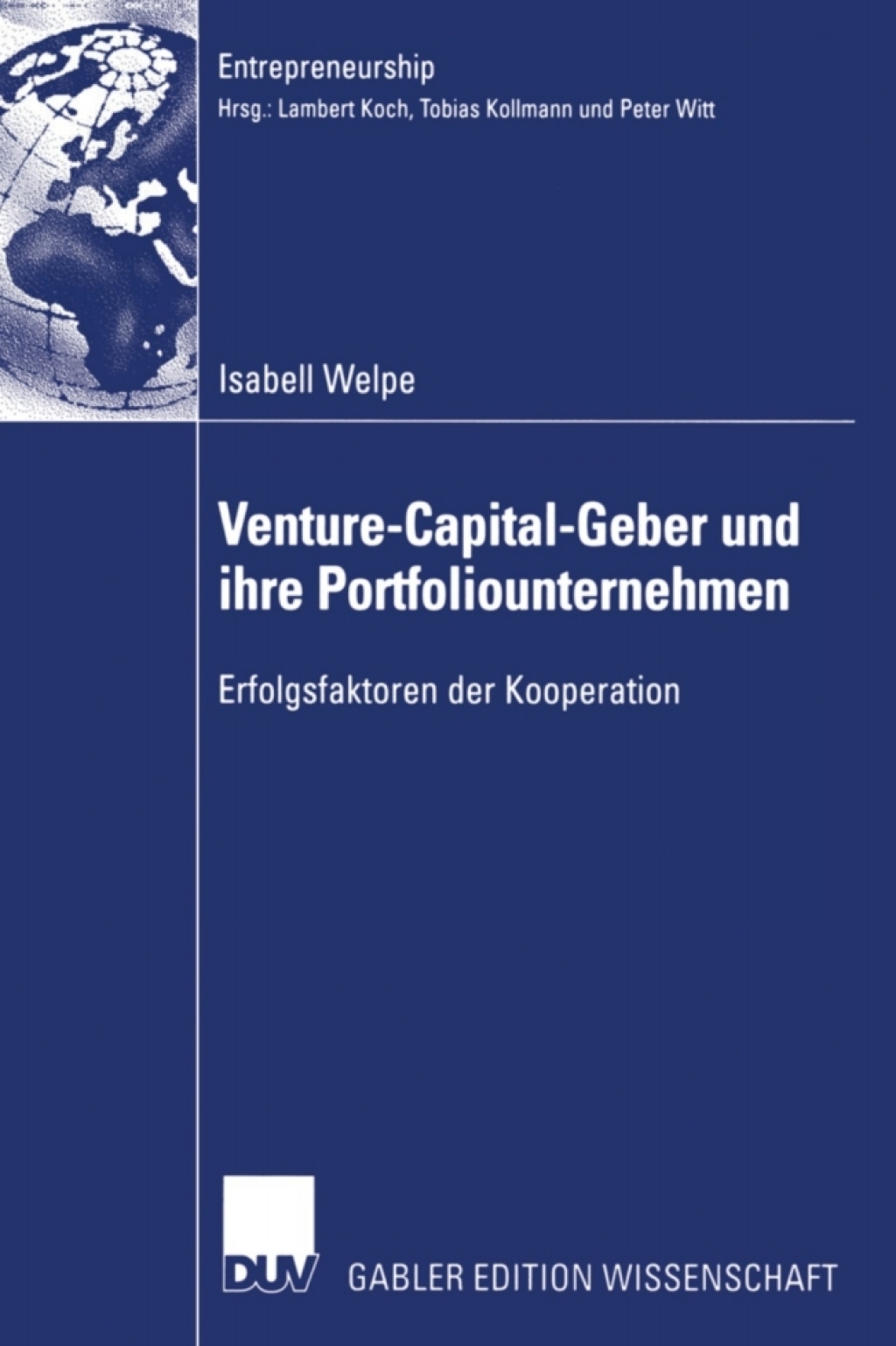 Venture-Capital-Geber und ihre Portfoliounternehmen Erfolgsfaktoren der Kooperation