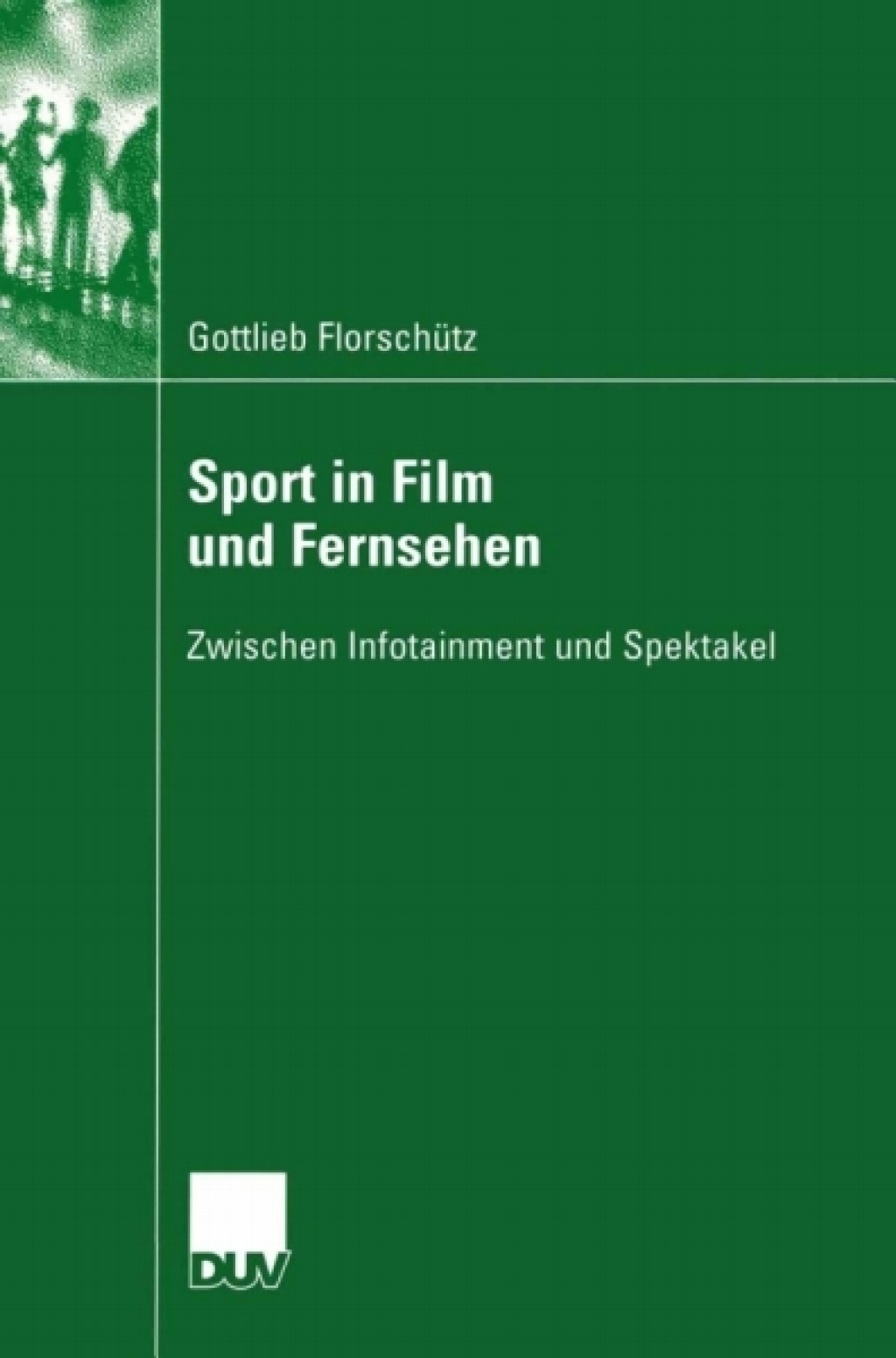 Sport in Film und Fernsehen Zwischen Infotainment und Spektakel