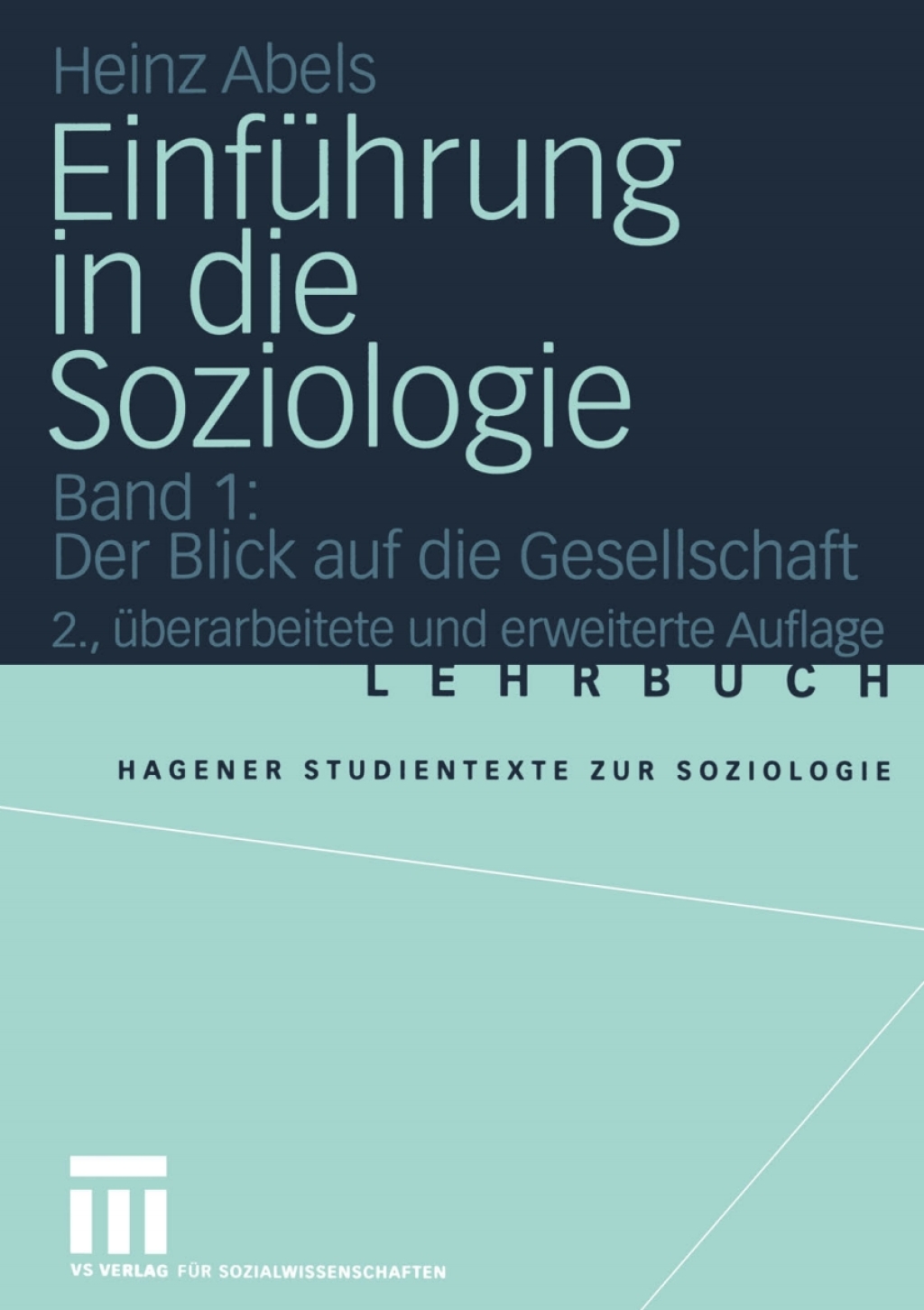 Einführung in die Soziologie Band 1: Der Blick auf die Gesellschaft 2nd Edition