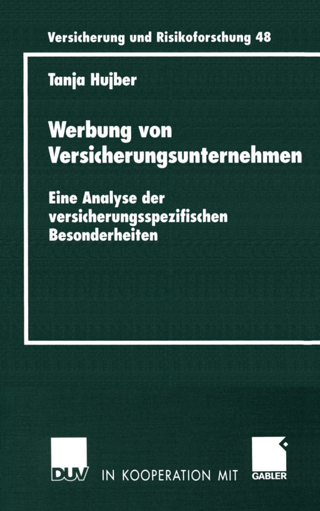 Werbung von Versicherungsunternehmen Eine Analyse der versicherungsspezifischen Besonderheiten