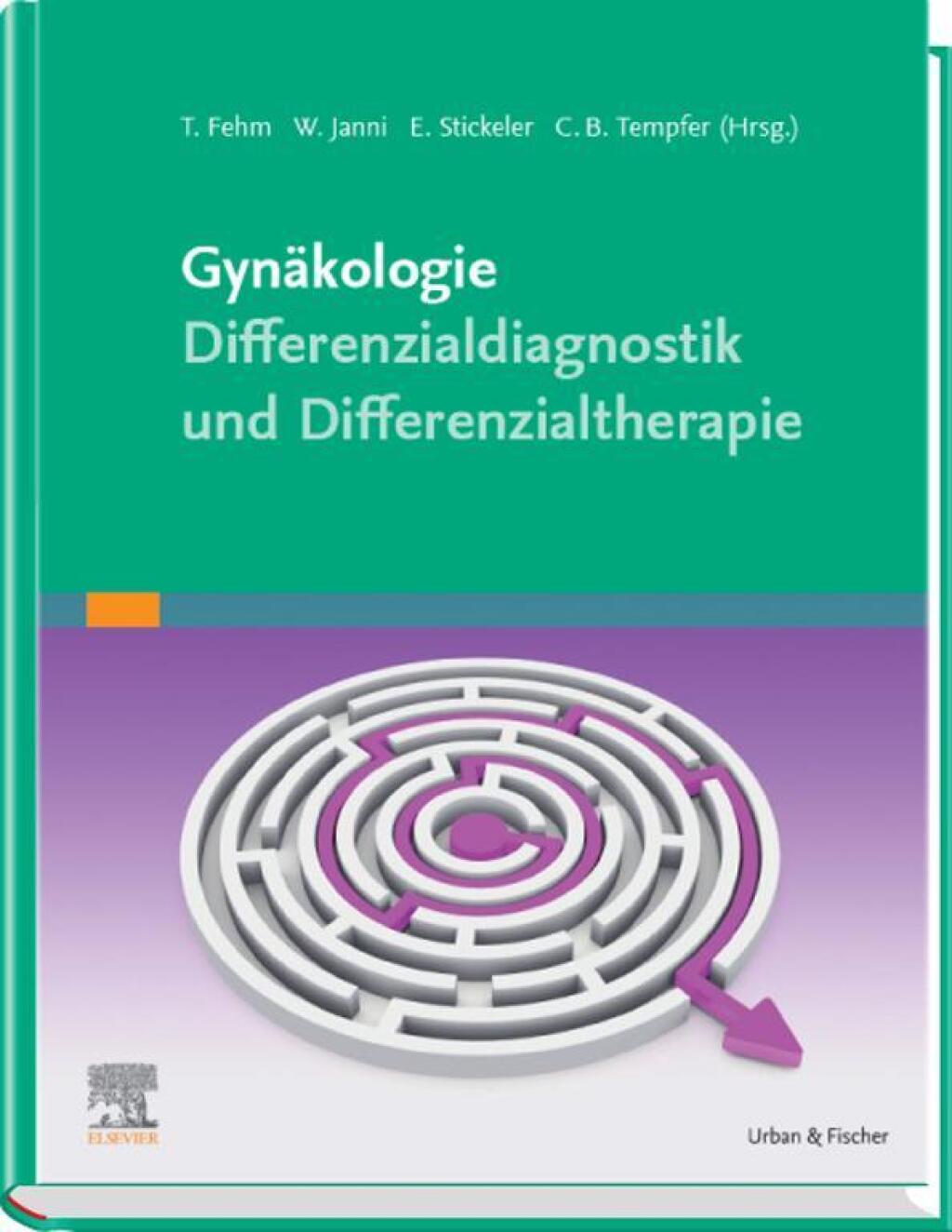 Gynäkologie Differenzialdiagnose, -therapie Klug entscheiden – gut behandeln 1st Edition