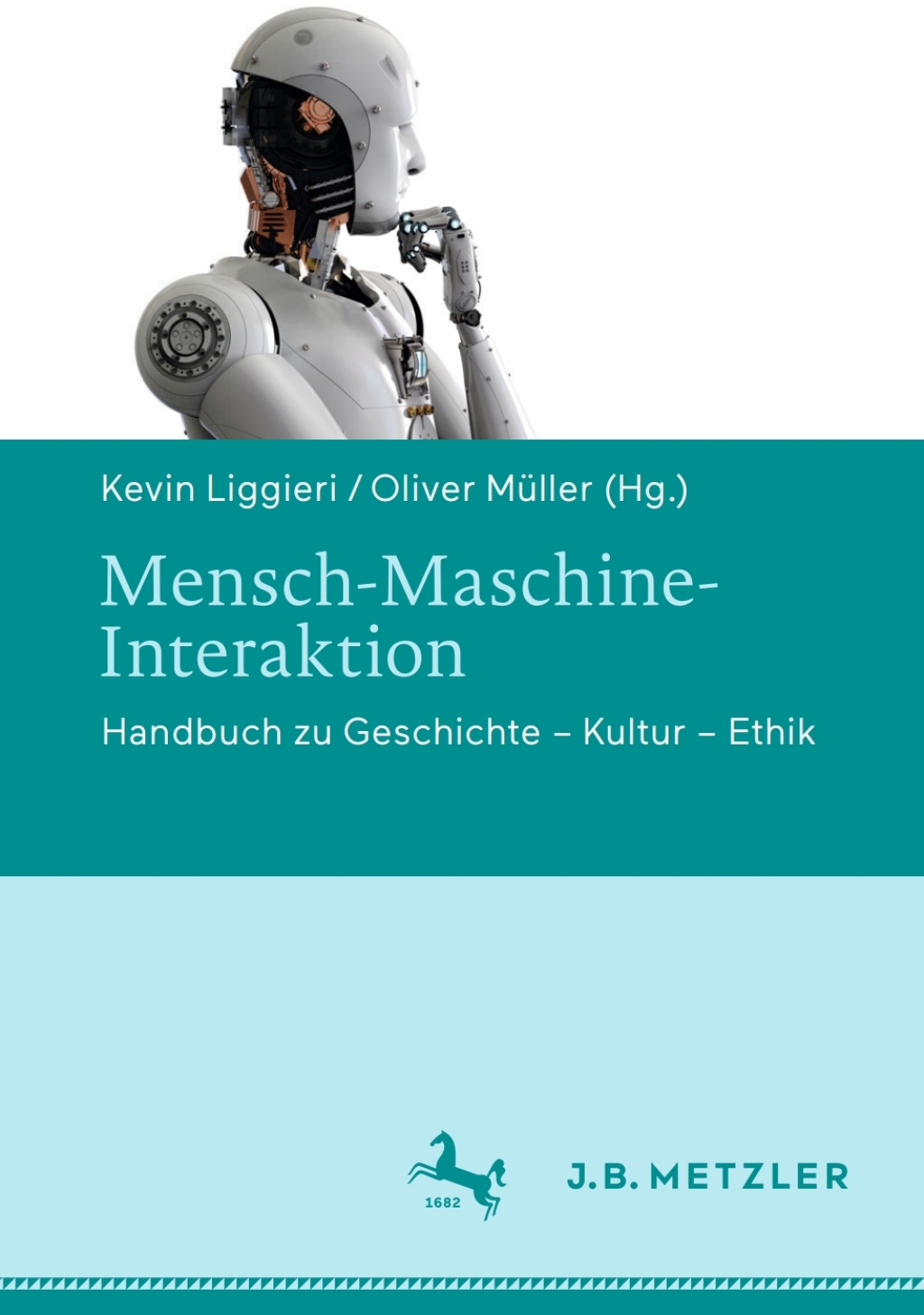 Mensch-Maschine-Interaktion Handbuch zu Geschichte – Kultur – Ethik