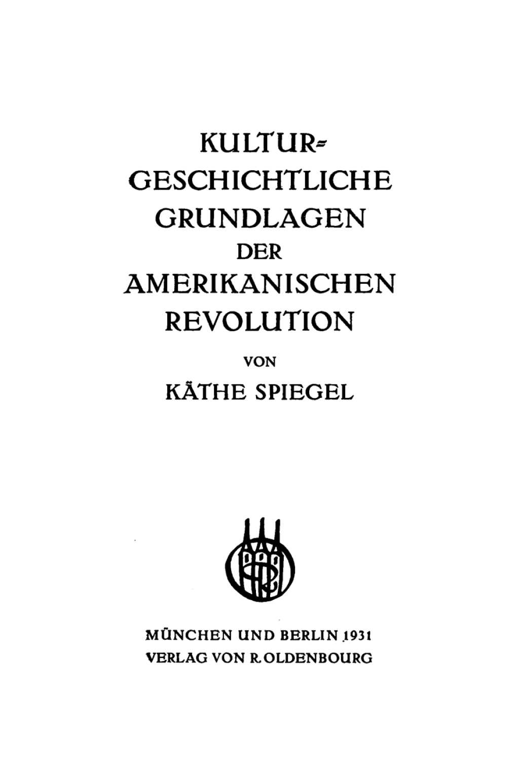 Kulturgeschichtliche Grundlagen der Amerikanischen Revolution 1st Edition