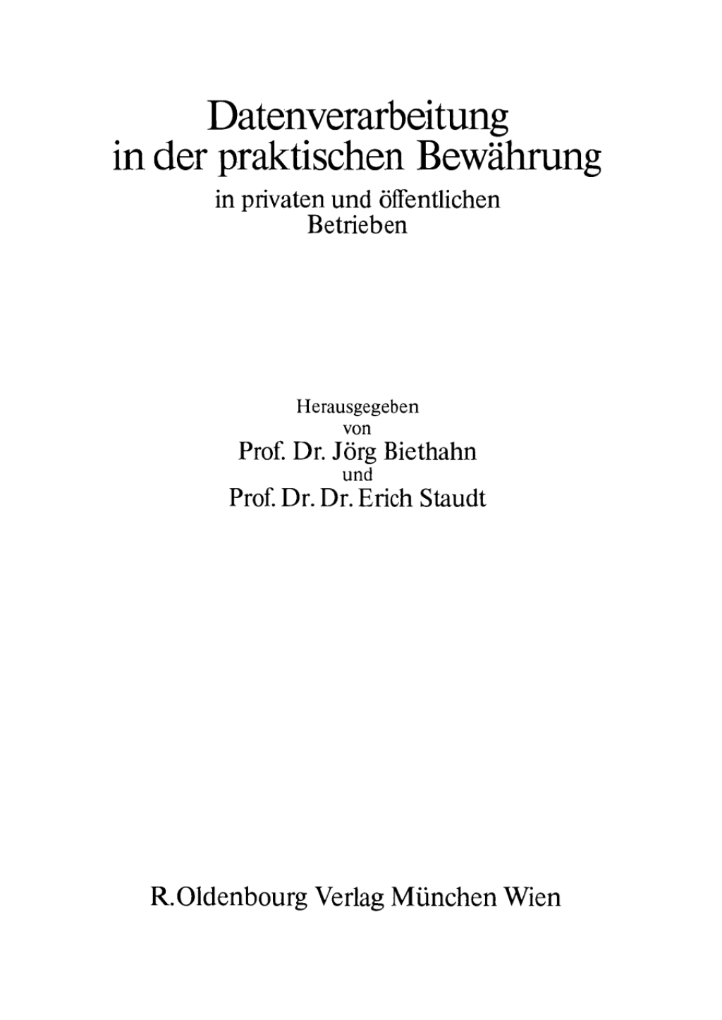 Datenverarbeitung in der praktischen Bewährung in privaten und öffentlichen Betrieben 1st Edition