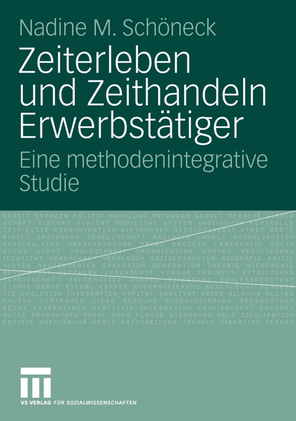 Zeiterleben und Zeithandeln Erwerbstätiger Eine methodenintegrative Studie
