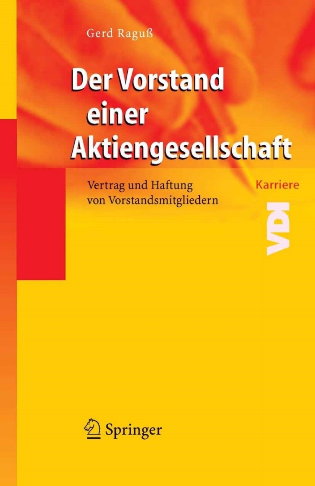 Der Vorstand einer Aktiengesellschaft Vertrag und Haftung von Vorstandsmitgliedern
