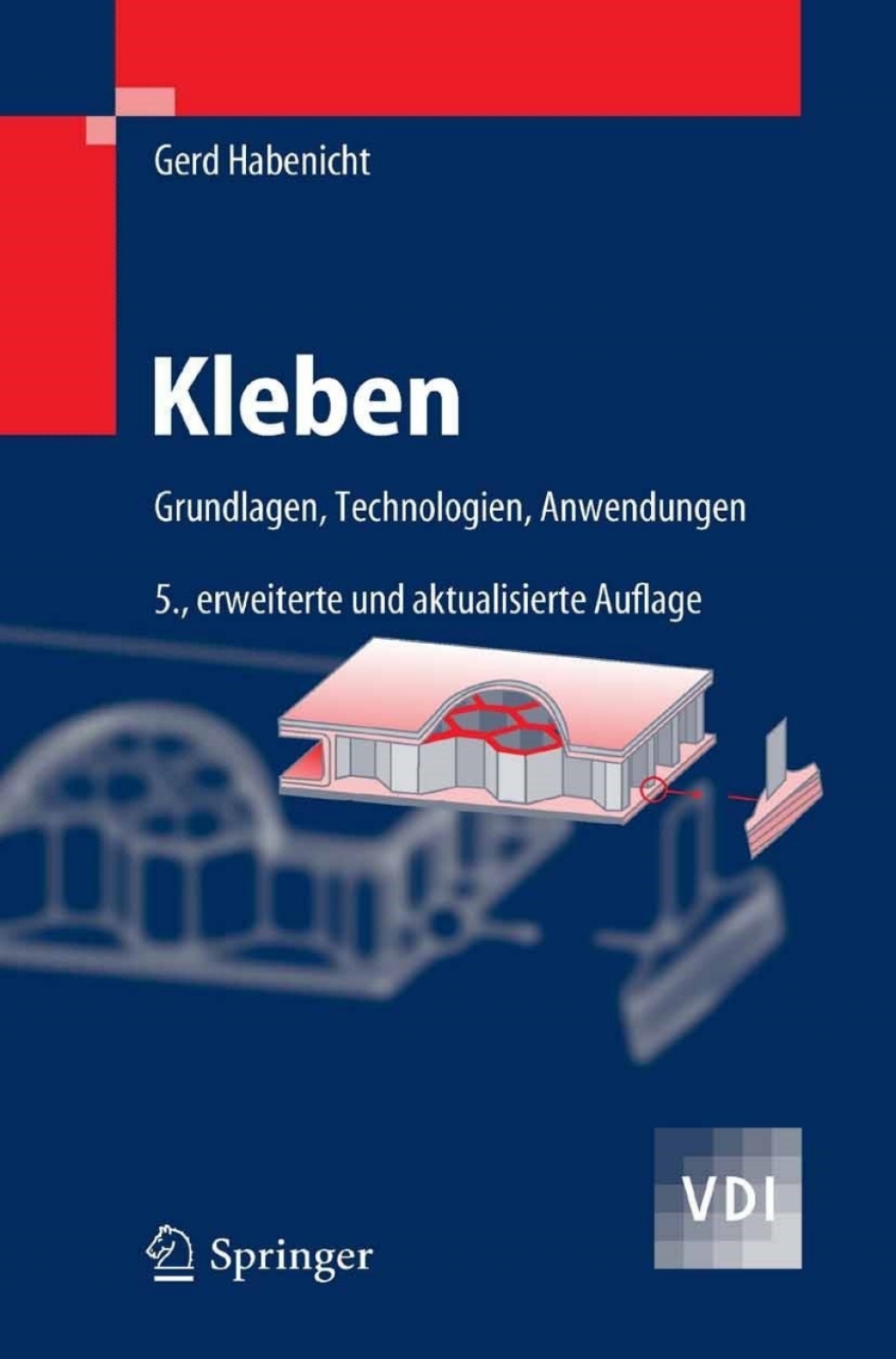 Kleben Grundlagen, Technologien, Anwendungen 5th Edition
