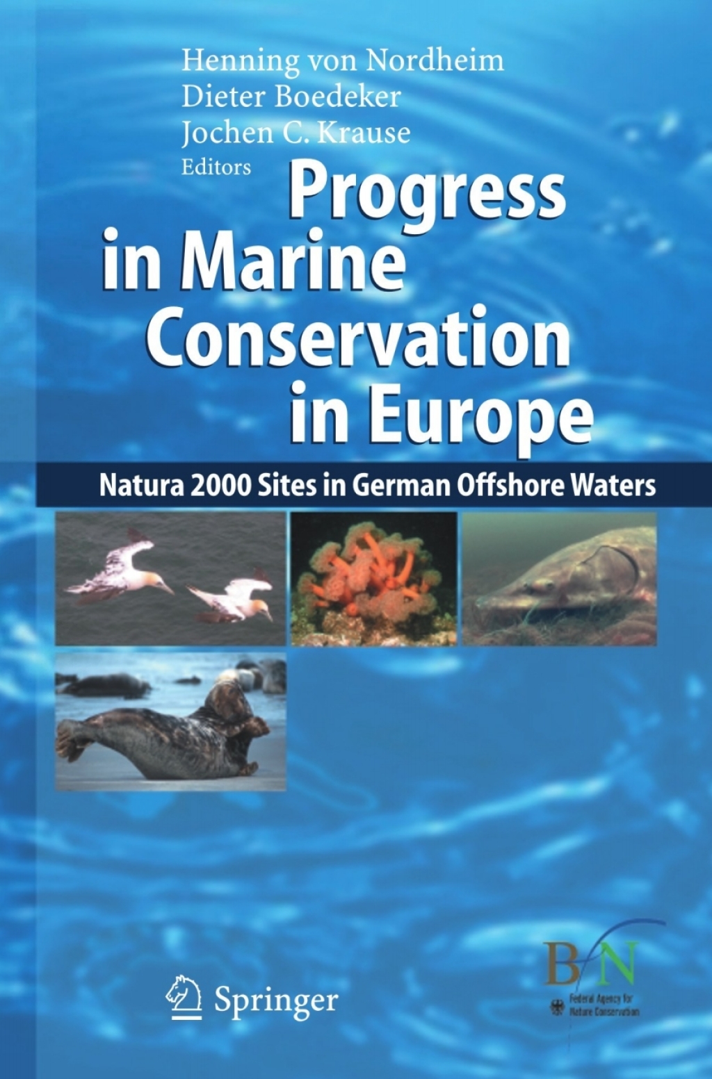 Progress in Marine Conservation in Europe NATURA 2000 Sites in German Offshore Waters 1st Edition