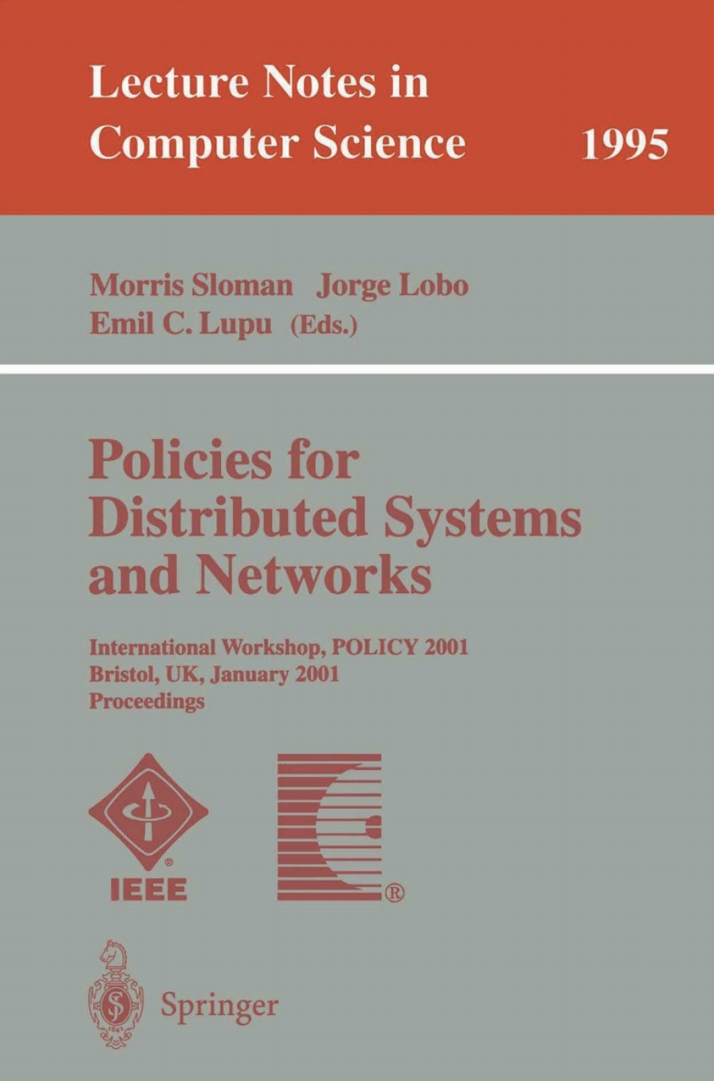 Policies for Distributed Systems and Networks International Workshop, POLICY 2001 Bristol, UK, January 29-31, 2001 Proceedings 1st Edition