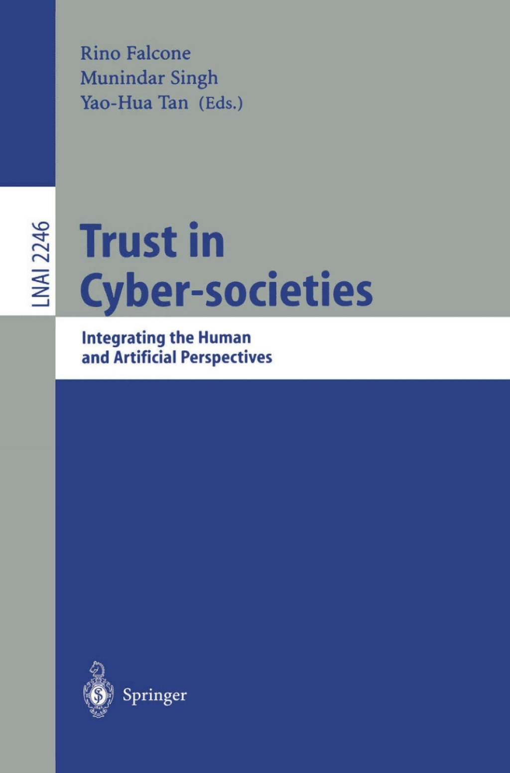 Trust in Cyber-societies Integrating the Human and Artificial Perspectives 1st Edition