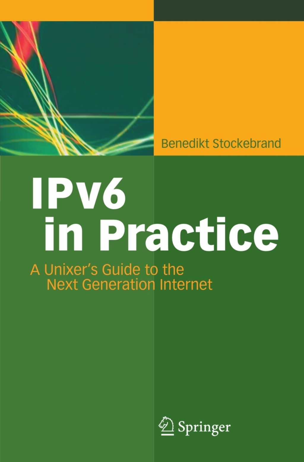 IPv6 in Practice A Unixer's Guide to the Next Generation Internet