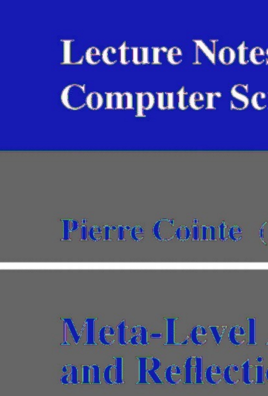 Meta-Level Architectures and Reflection Second International Conference, Reflection'99 Saint-Malo, France, July 19-21, 1999 Proceedings 1st Edition
