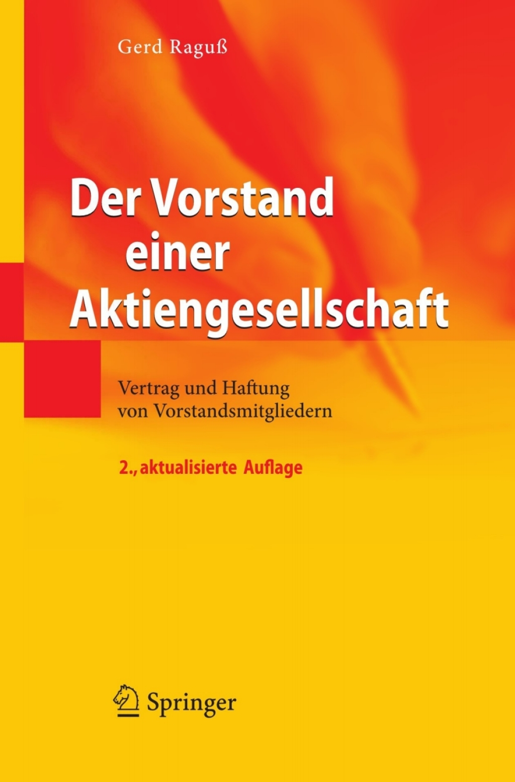 Der Vorstand einer Aktiengesellschaft Vertrag und Haftung von Vorstandsmitgliedern 2nd Edition