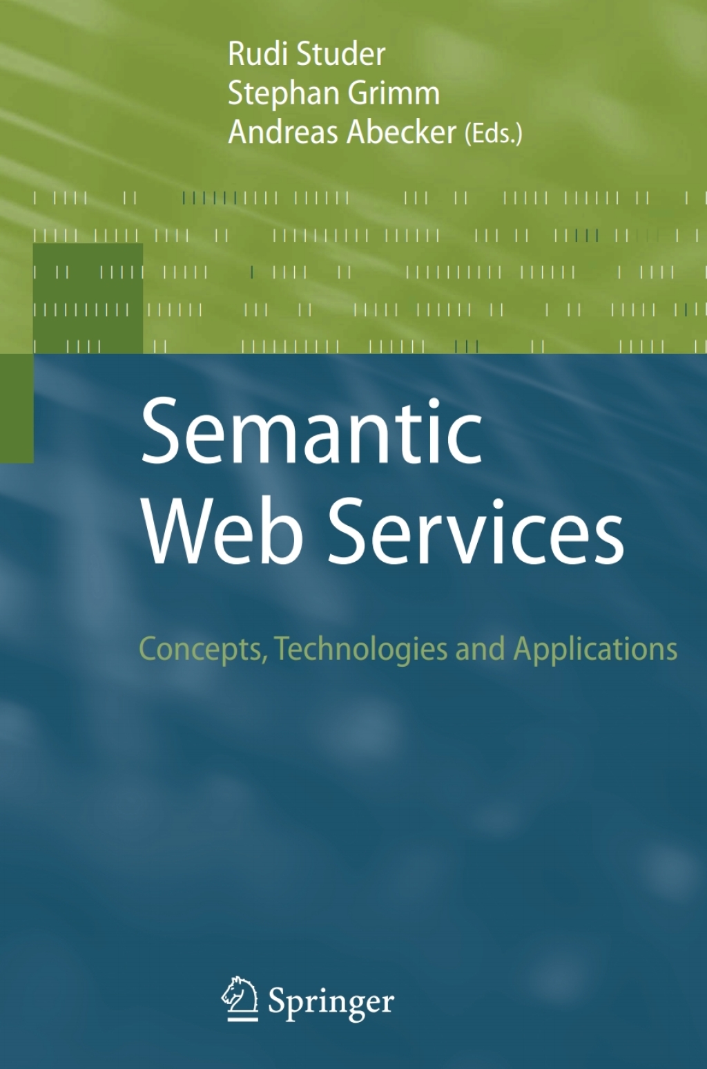 Semantic Web Services Concepts, Technologies, and Applications 1st Edition