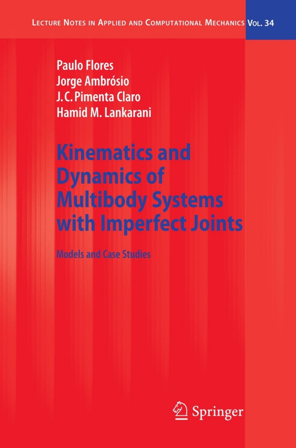 Kinematics and Dynamics of Multibody Systems with Imperfect Joints Models and Case Studies