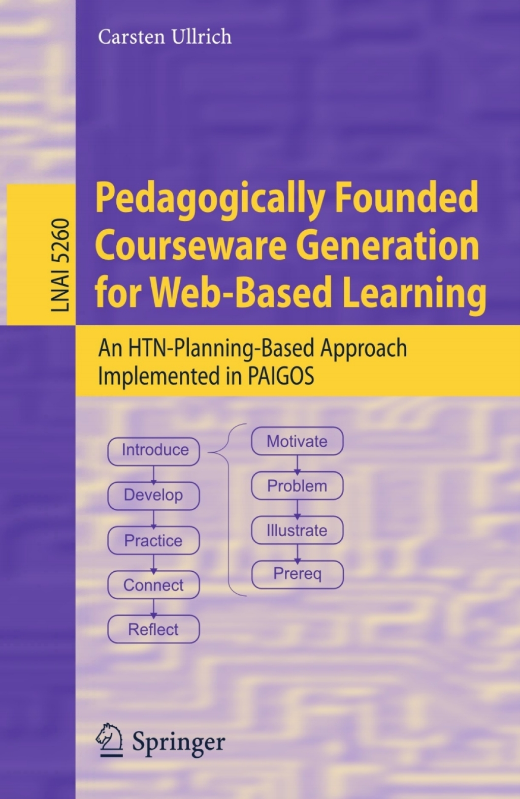 Pedagogically Founded Courseware Generation for Web-Based Learning An HTN-Planning-Based Approach Implemented in Paigos
