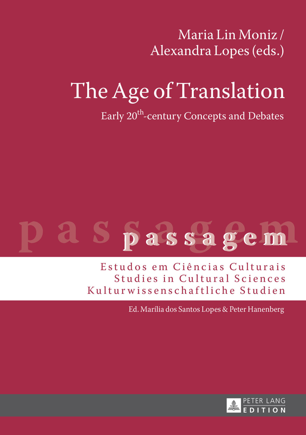 The Age of Translation Early 20th-century Concepts and Debates 1st Edition