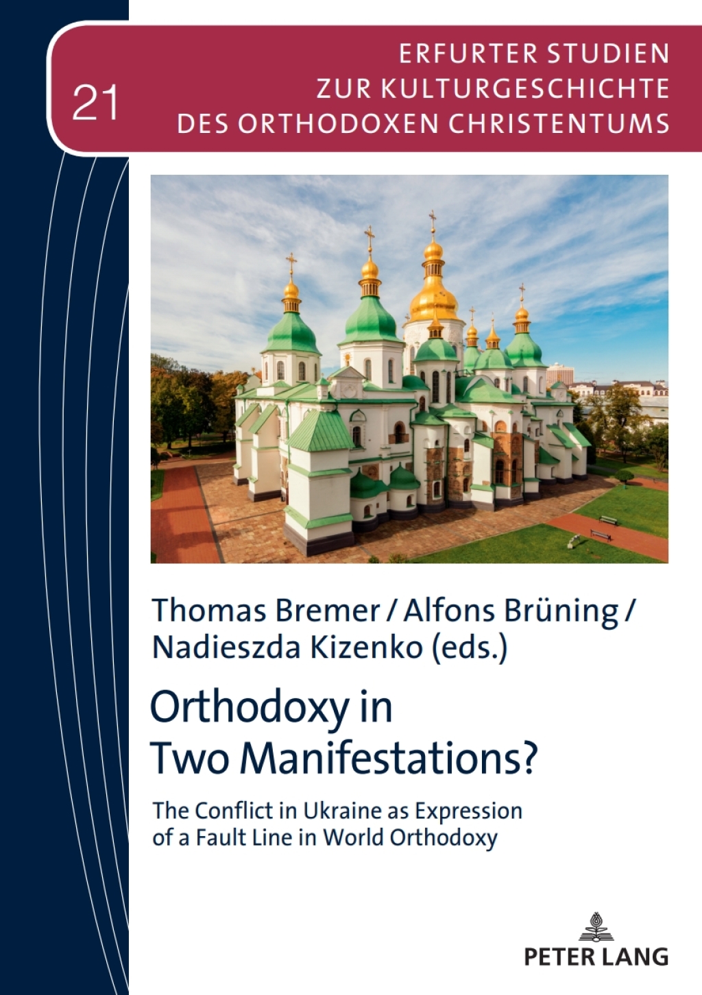Orthodoxy in Two Manifestations? The Conflict in Ukraine as Expression of a Fault Line in World Orthodoxy 1st Edition