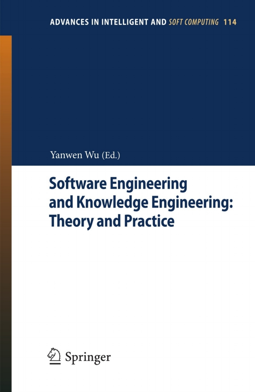 Software Engineering and Knowledge Engineering: Theory and Practice Volume 1 1st Edition