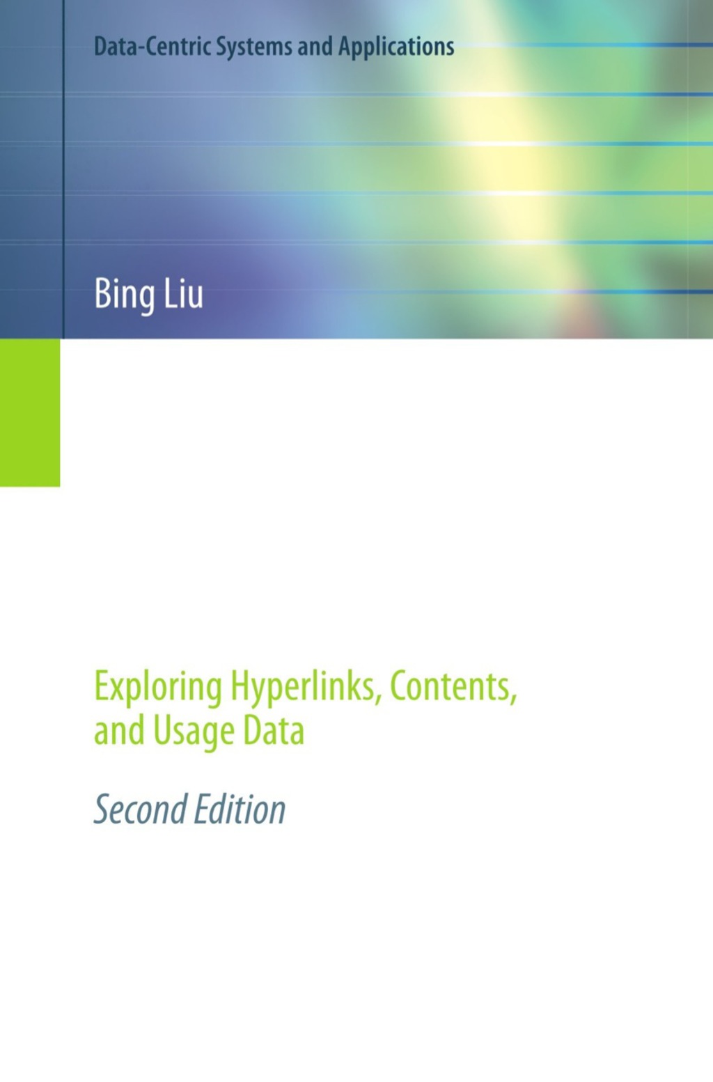 Web Data Mining Exploring Hyperlinks, Contents, and Usage Data 2nd Edition