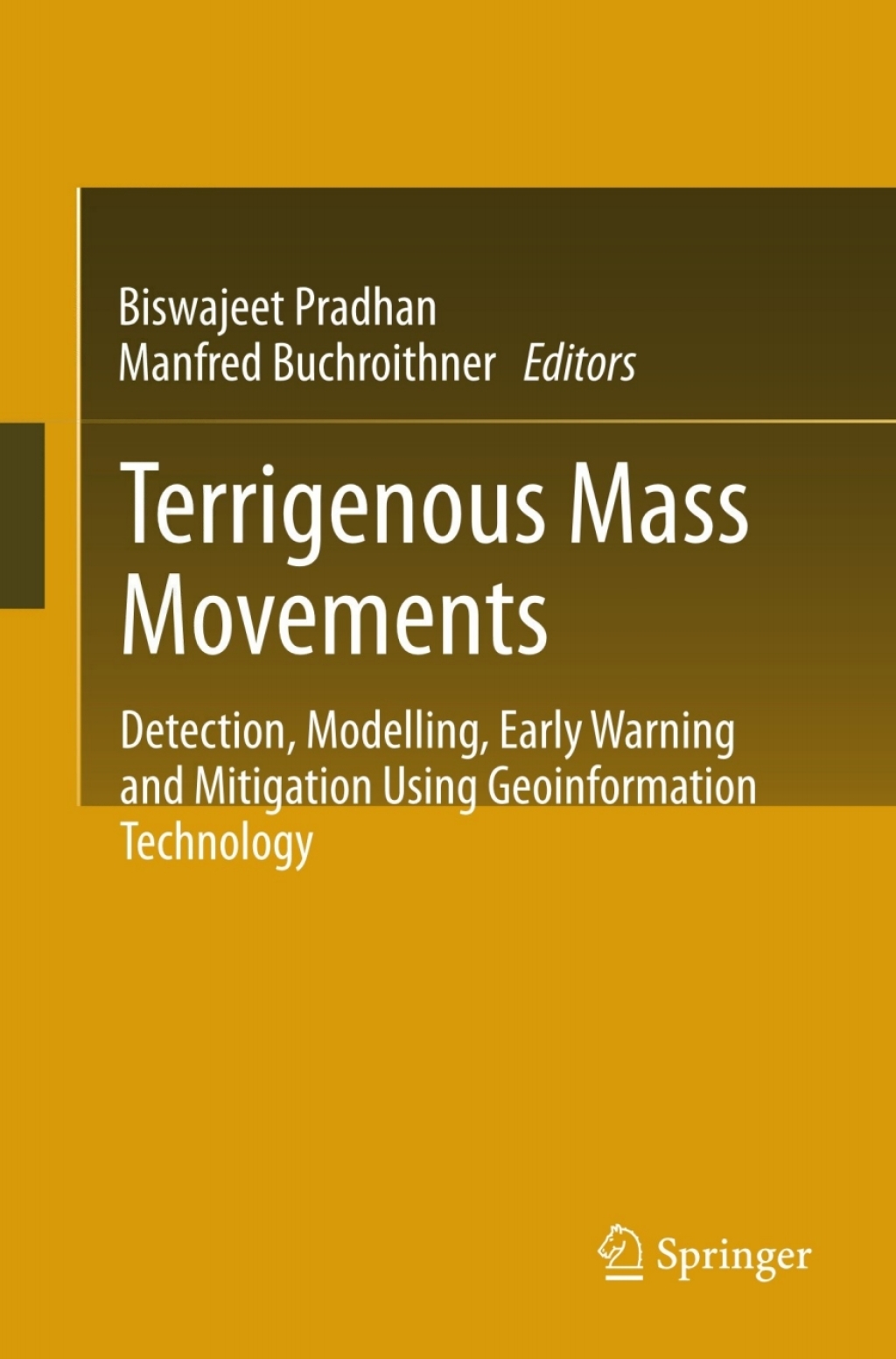 Terrigenous Mass Movements Detection, Modelling, Early Warning and Mitigation Using Geoinformation Technology