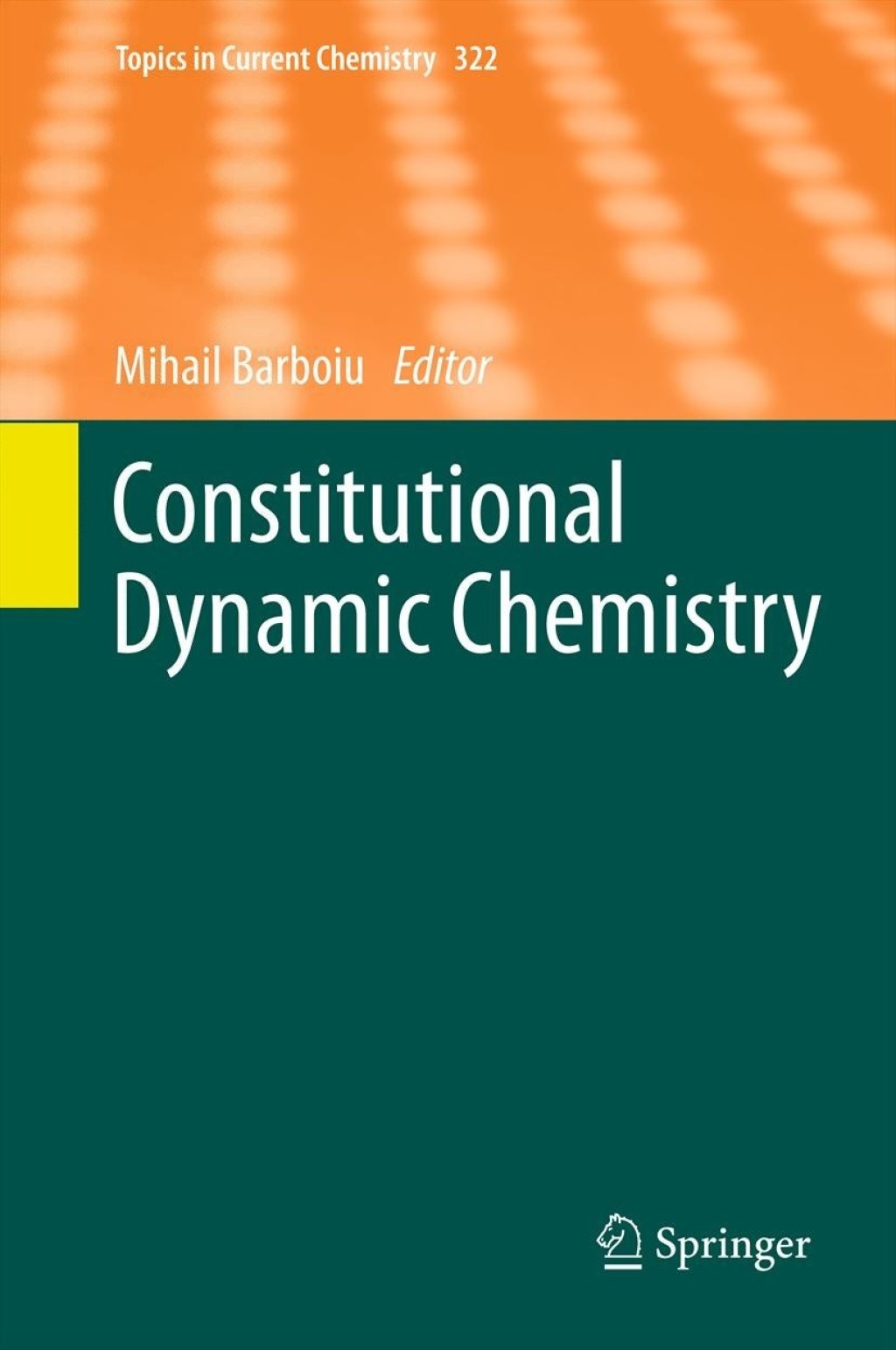 Constitutional Dynamic Chemistry 1st Edition