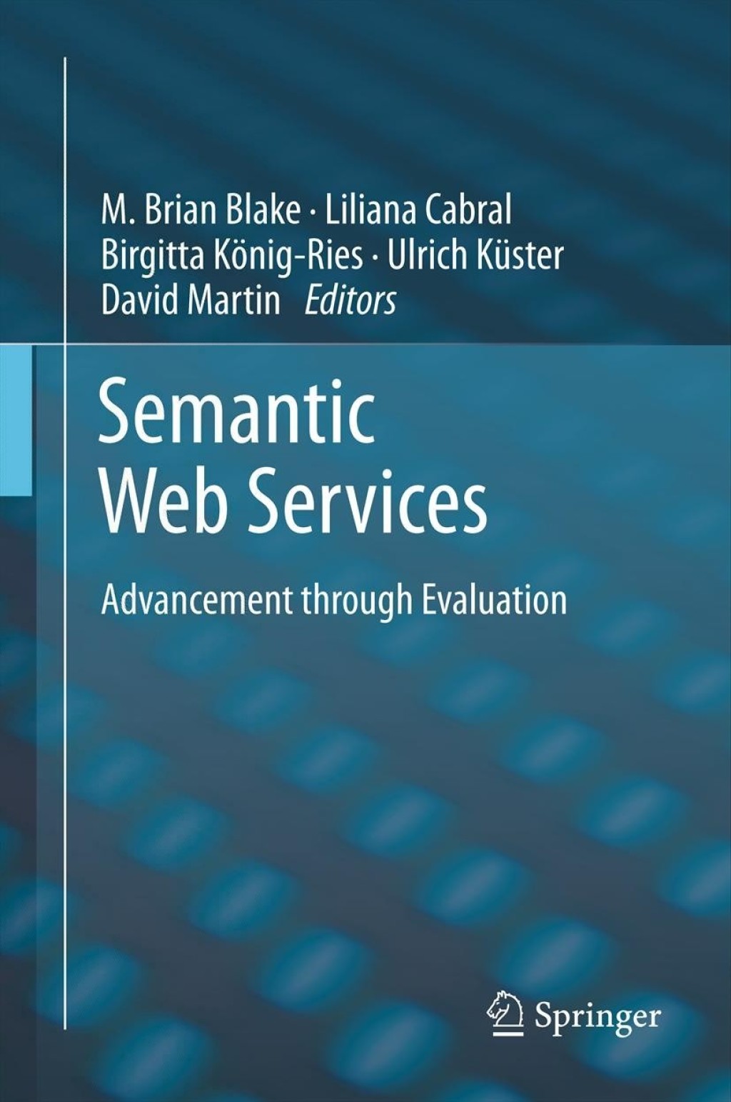 Semantic Web Services Advancement through Evaluation 1st Edition