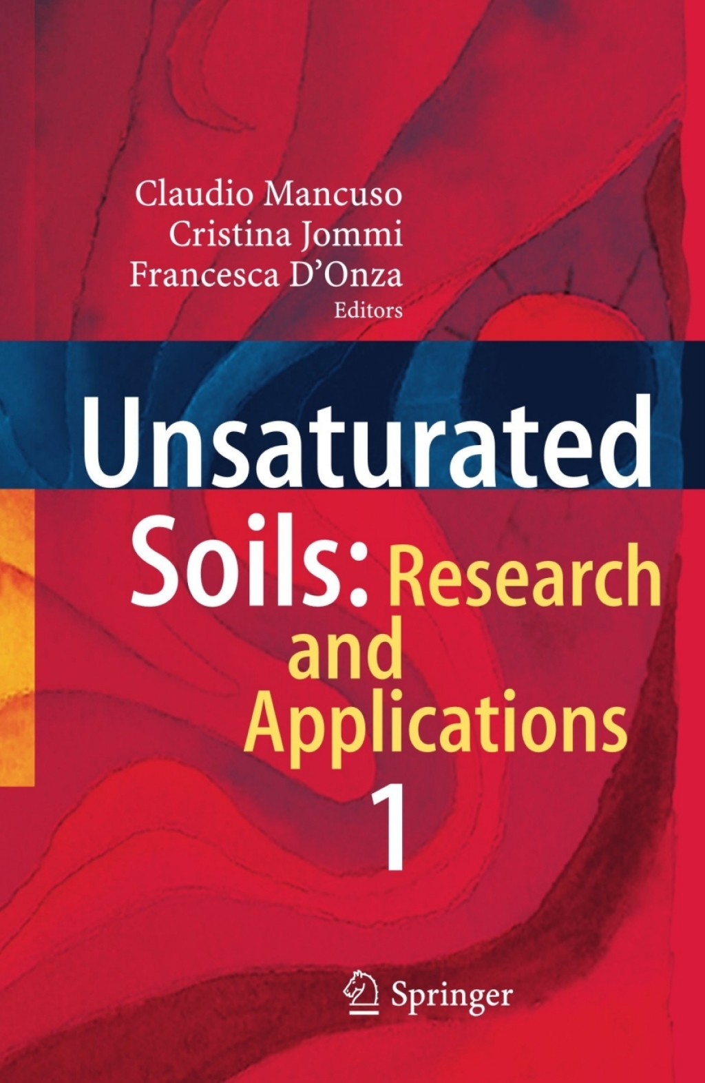 Unsaturated Soils: Research and Applications Volume 1 1st Edition