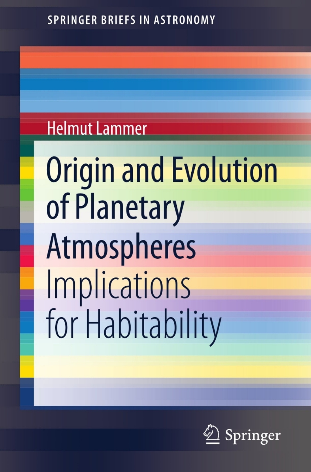 Origin and Evolution of Planetary Atmospheres Implications for Habitability