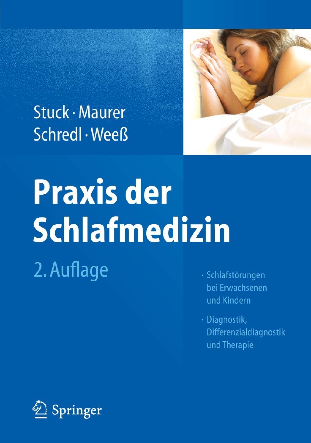 Praxis der Schlafmedizin Schlafstörungen bei Erwachsenen und Kindern  Diagnostik, Differenzialdiagnostik und Therapie 2nd Edition