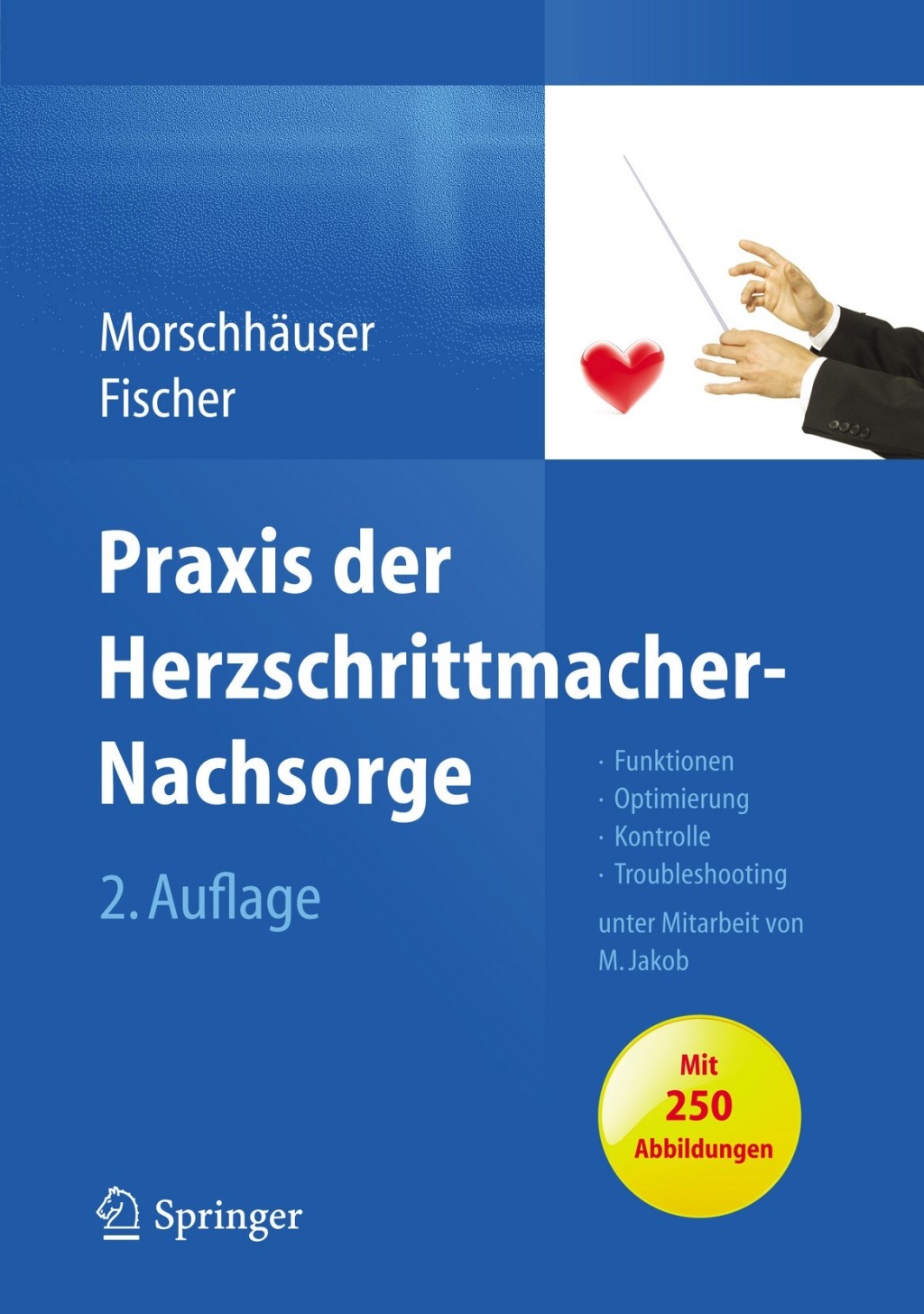 Praxis der Herzschrittmacher-Nachsorge Grundlagen, Funktionen, Kontrolle, Optimierung, Troubleshooting 2nd Edition