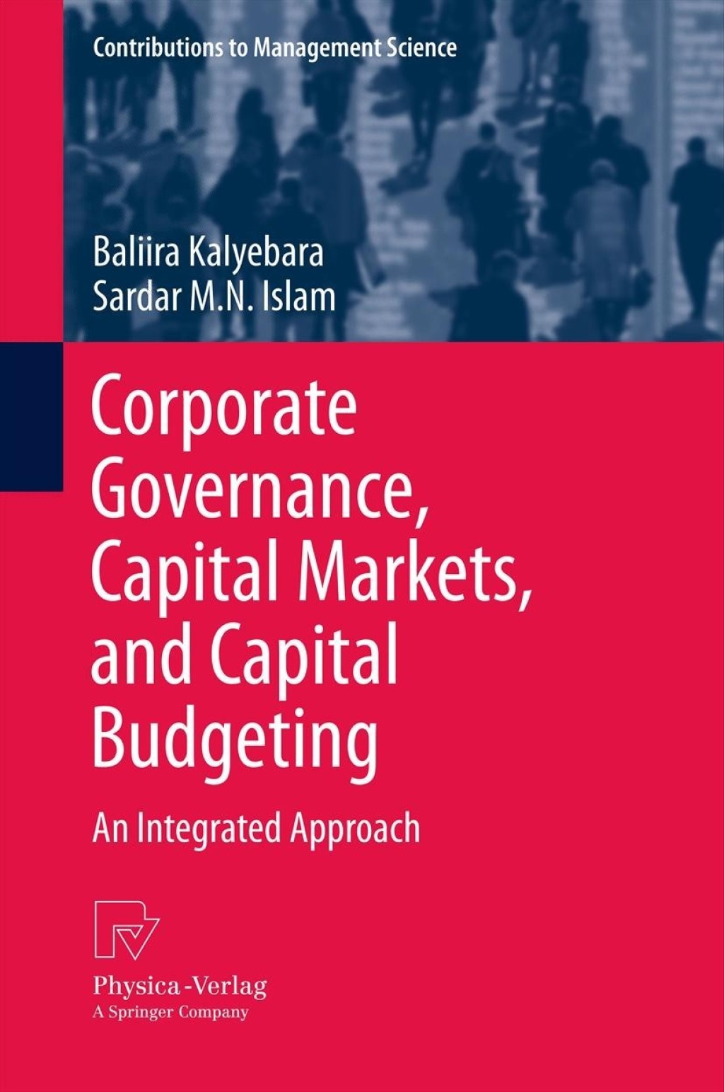 Corporate Governance, Capital Markets, and Capital Budgeting An Integrated Approach