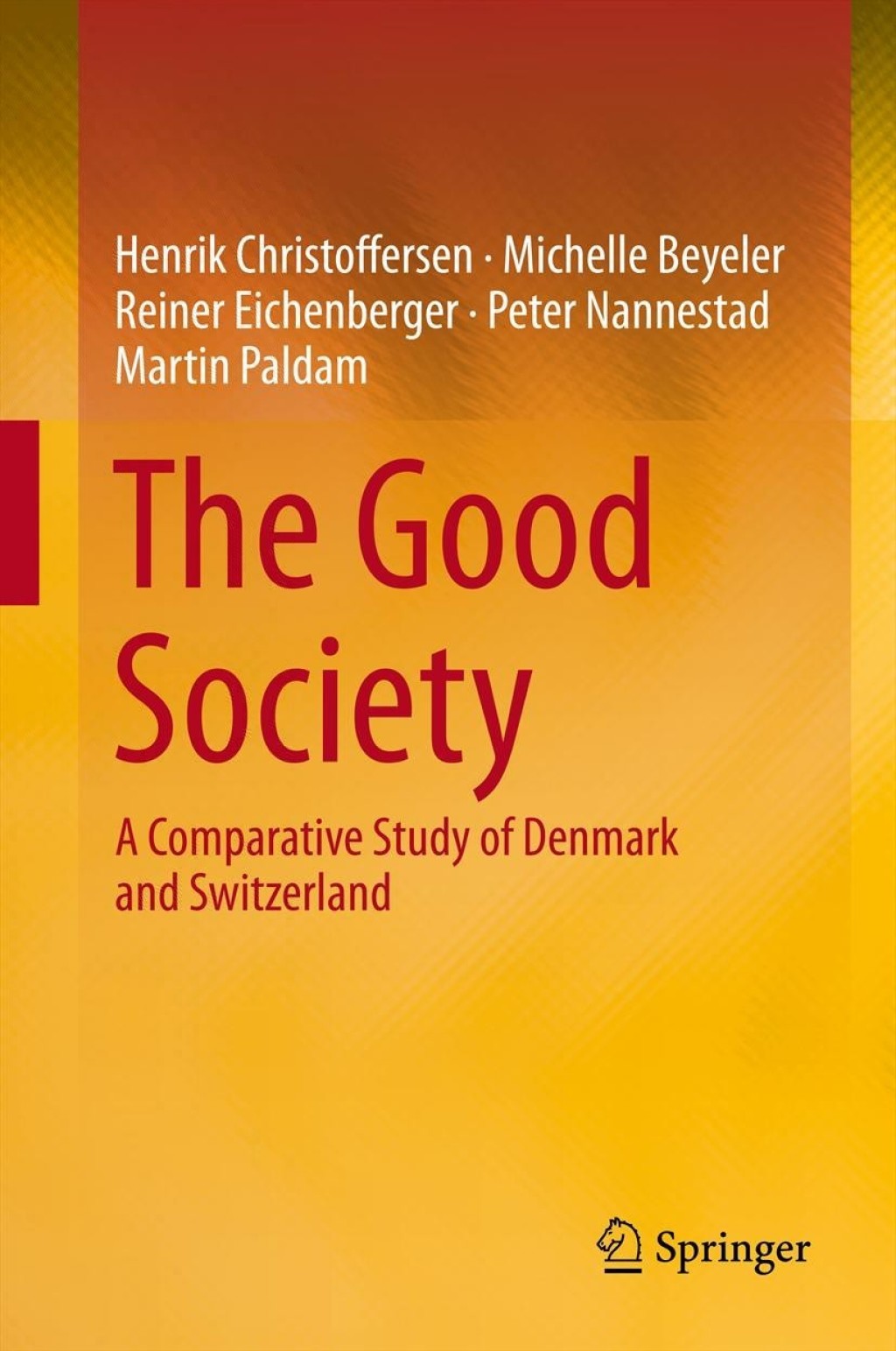 The Good Society A Comparative Study of Denmark and Switzerland