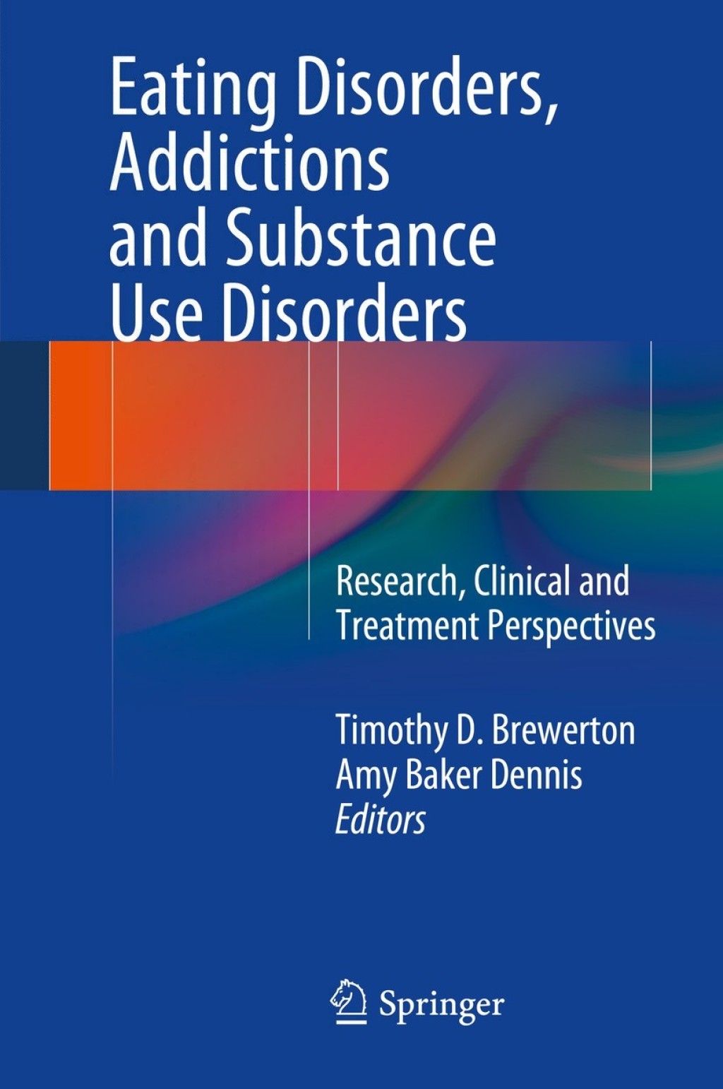 Eating Disorders, Addictions and Substance Use Disorders Research, Clinical and Treatment Perspectives