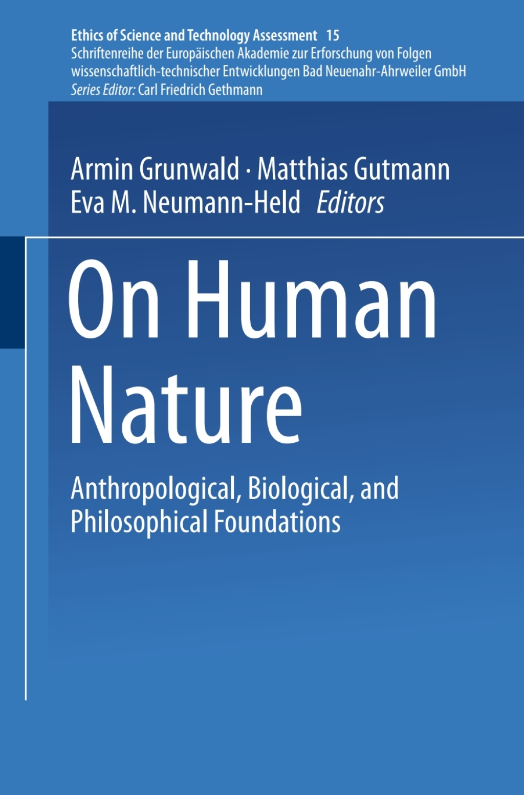 On Human Nature Anthropological, Biological, and Philosophical Foundations 1st Edition