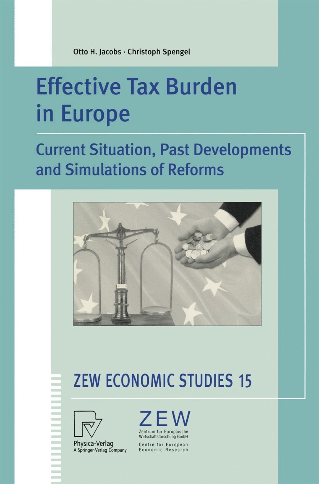 Effective Tax Burden in Europe Current Situation, Past Developments and Simulations of Reforms
