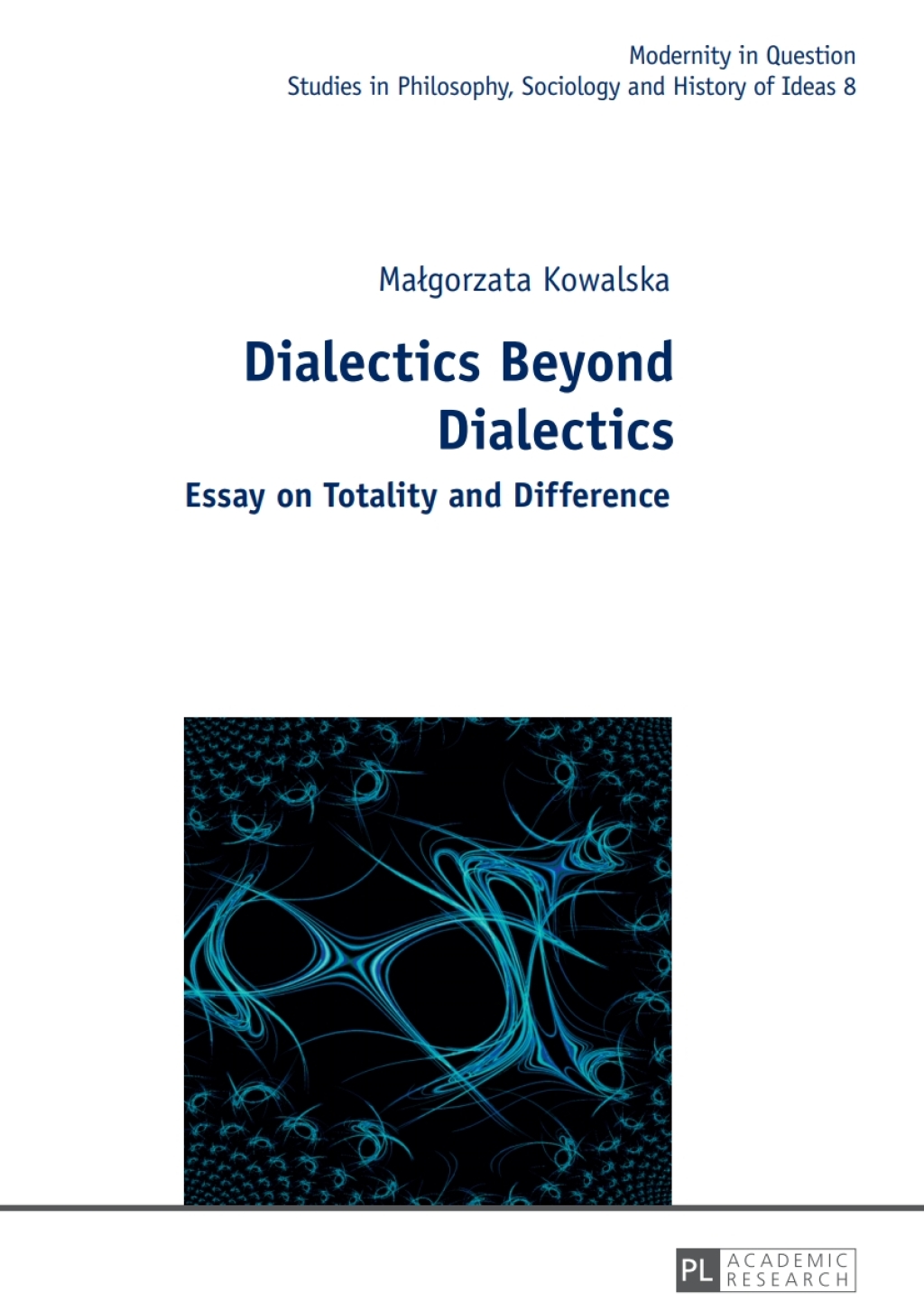 Dialectics Beyond Dialectics Translated by Cain Elliott and Jan Burzyński 1st Edition